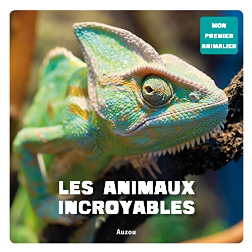 Animaux incroyables (Les)