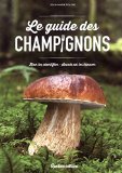 Guide des champignons (Le)