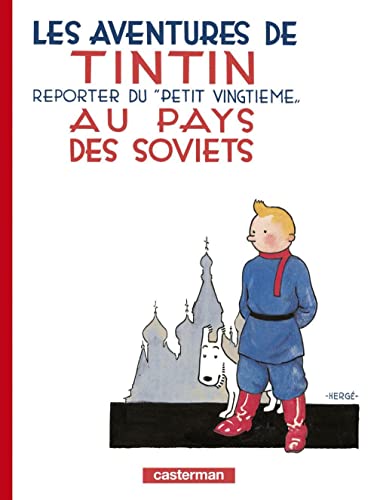 Les Aventures de Tintin, reporter du "Petit vingtième", au pays des Soviets